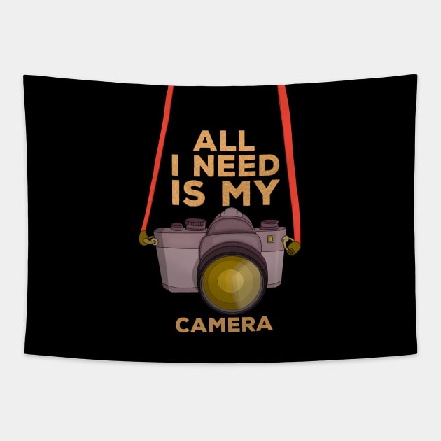 All I Need Is My Camera Tapestry by DiegoCarvalho