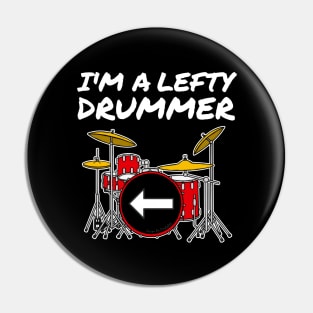 I'm A Lefty Drummer Left-Handed Drum Teacher Musician Pin