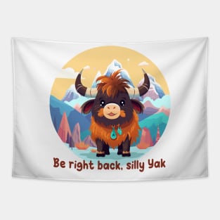 Be right back, silly Yak Tapestry