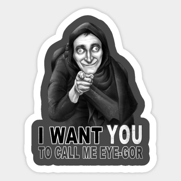 Call Me Eye-Gor - Young Frankenstein - Sticker