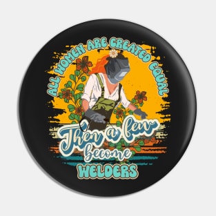 Funny groovy quote welder girl sarcastic floral retro girl welding pun Pin