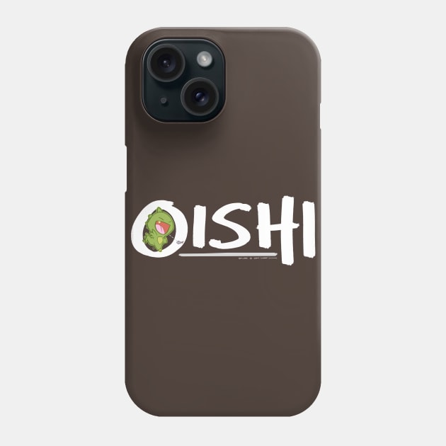 Oishi! (white text) Phone Case by cheeksgalloway