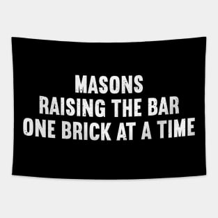 Masons Raising the Bar One Brick at a Time Tapestry