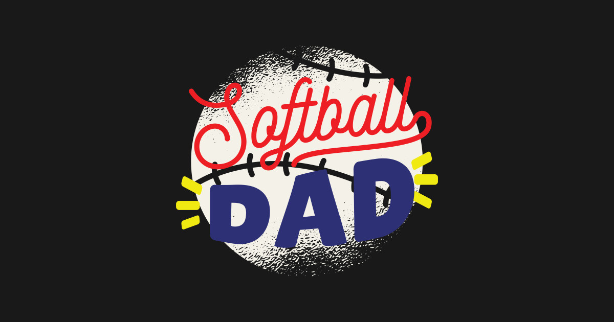 Softball Dad Softball Dad Fathers Day T T Shirt Teepublic