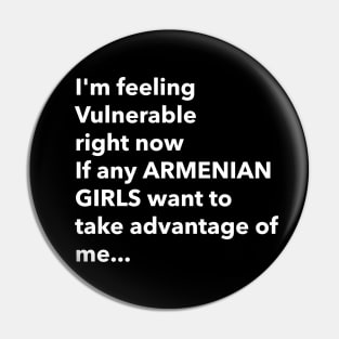 I Love Armenian Girls Funny Vulnerable RN Pin