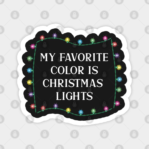 My Favorite Color is Christmas Lights Magnet by MidnightSky07