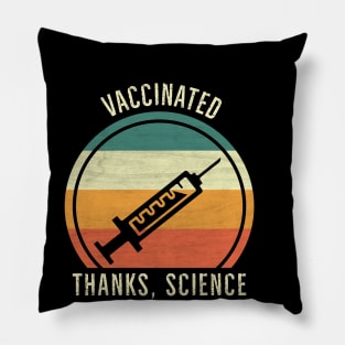 I'm Vaccinated Thanks Science Pillow