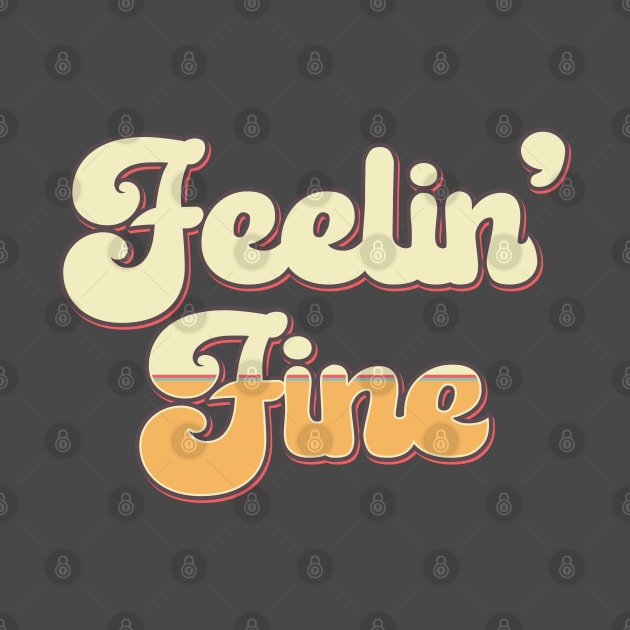 Feelin’ Fine 1970s Vintage Retro by mstory