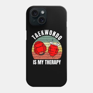 Taekwondo Is My Therapy Phone Case