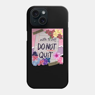 Dont Quit - Inspirational Quotes Phone Case