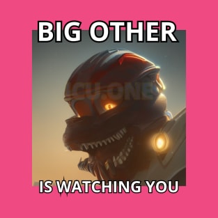 Big Other Is Watching You ICU.ONE T-Shirt