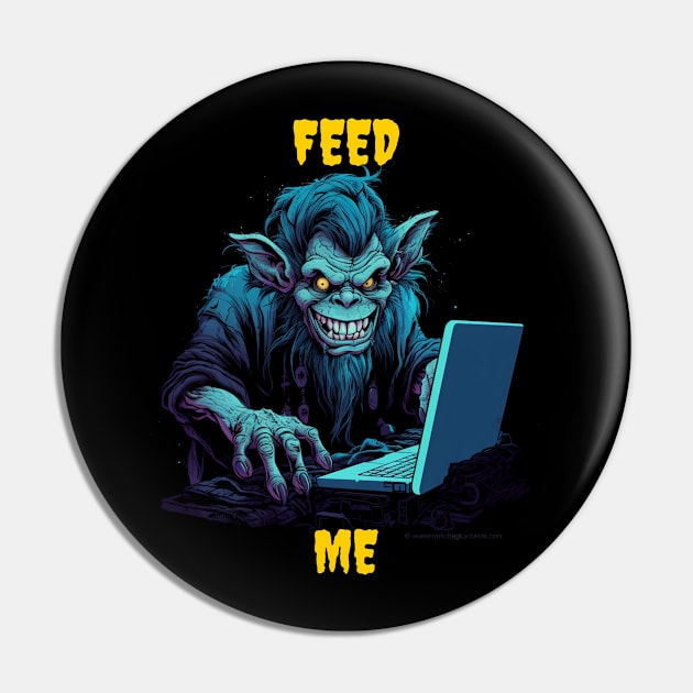 Feed me Pin by Popstarbowser