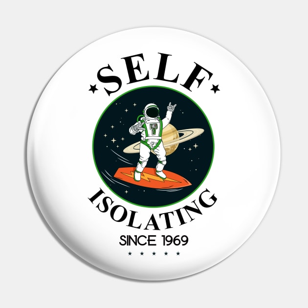 Self Isolating Since 1969 Pin by My Crazy Dog