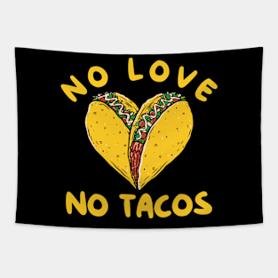 No Love No Tacos Tapestry