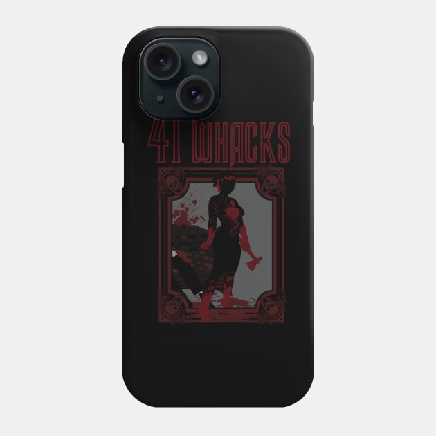 41 whacks Phone Case by AugieB62