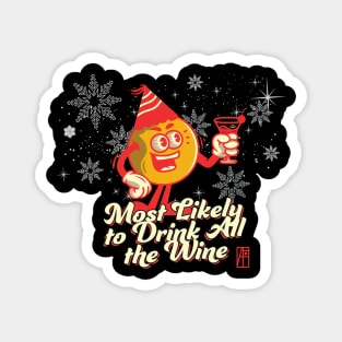 Most Likely to Drink all the Win - Family Christmas - Merry Christmas Magnet