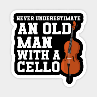 Never Underestimate An Old Man With A Cello Magnet