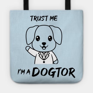 Trust Me I'm A Dogtor Tote