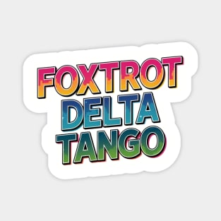 Foxtrot-Delta-Tango Magnet