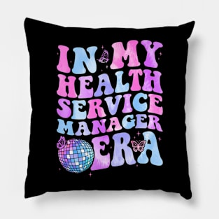 Groovy In My Health Service Manager Era Pillow