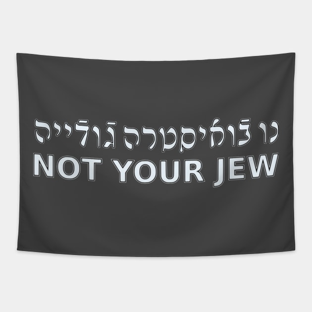 Not Your Jew (Ladino / Feminine) Tapestry by dikleyt