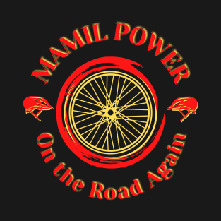 Mamil Power - On the Road Again T-Shirt