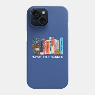 I'M WITH THE BANNED 2 Phone Case