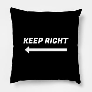 Slightly Wrong Keep Right Pillow