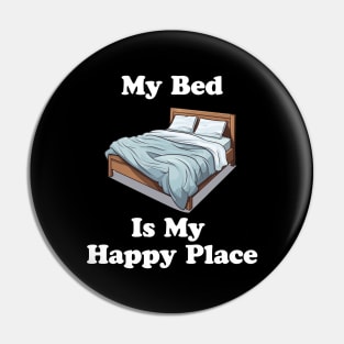 Bed Is My Happy Place Pin