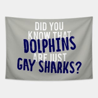 Did You Know That Dolphins Are Just Gay Sharks - Glee Tapestry