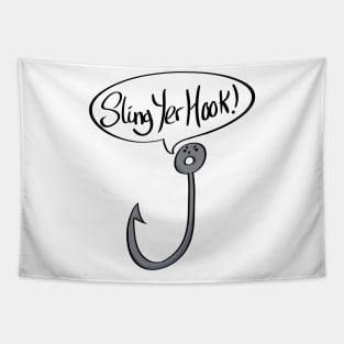 Sling Yer Hook Funny Slogan Tapestry