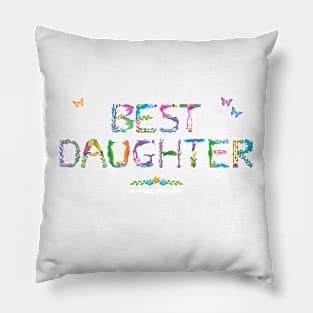 Best Daughter - tropical word art Pillow