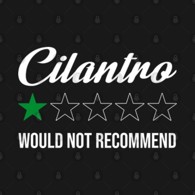 Cilantro Would Not Recommend by GreenCraft