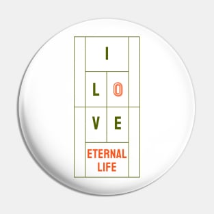 Eternal Life Pin