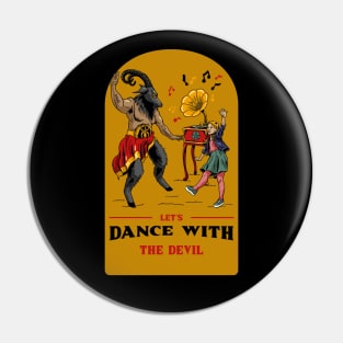 Funny Retro "Let's Dance With The Devil" Parody Pin