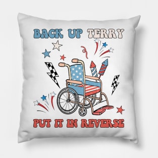 Back Up Terry Put It In Reverse Firework Vintage 4th Of July Pillow