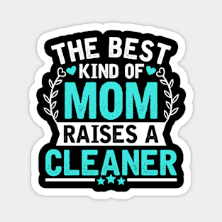 The Best Kind of Mom Raises a CLEANER Magnet