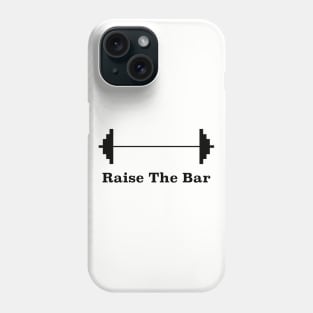 Raise the Bar Phone Case