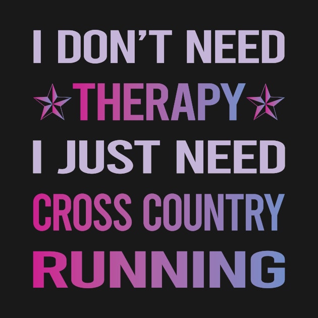 Funny Therapy Cross Country Running XC by lainetexterbxe49