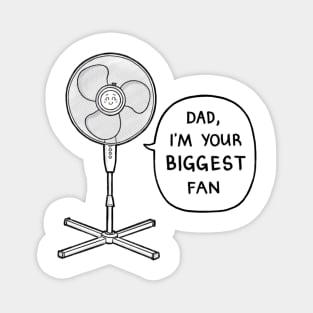 Dad, I'm Your Biggest Fan Magnet