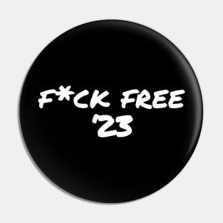 F*ck Free '23 Pin