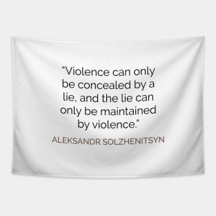 Lies and power Solzhenitsyn quote Tapestry