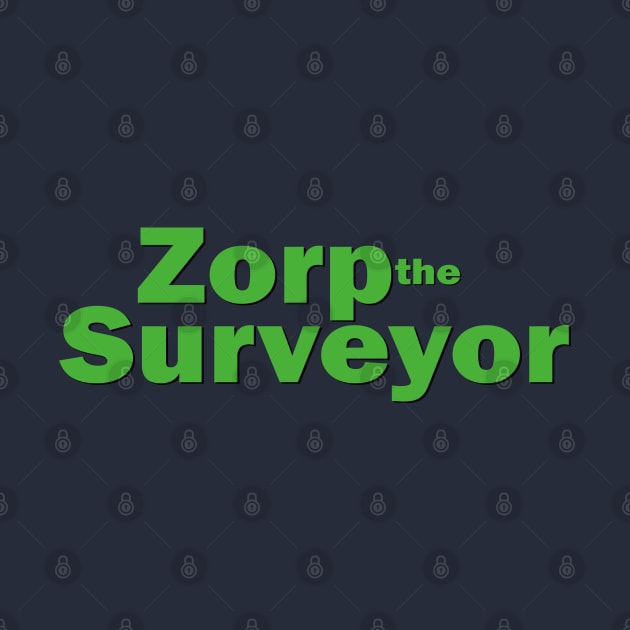 Zorp the Surveyor by Sterling_Arts_Design