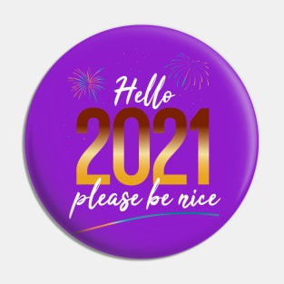 Hello 2021 please be nice Pin