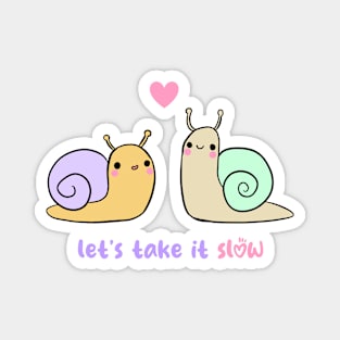 Let's take it slow a cute snails couple Magnet