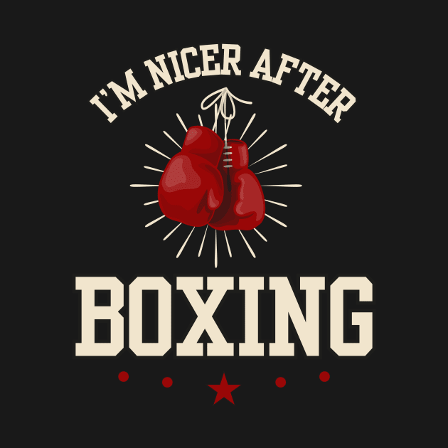 I'm Nicer After Boxing by ZenFit