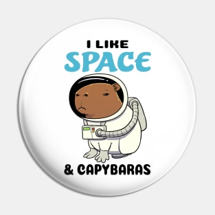 I Like Space and Capybaras Pin