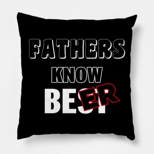 Father Know Beer Best Dad Gift For Fathers Dads Pillow