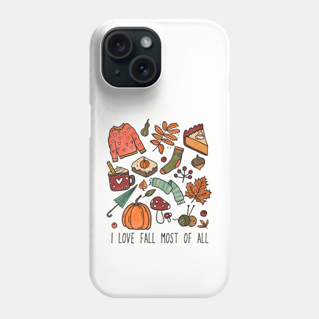 I Love Fall Most Of All Phone Case by KayBee Gift Shop