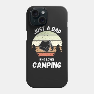 Just A Dad Who Loves Camping Graphic Phone Case